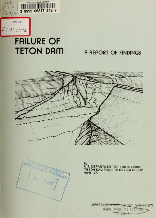 Failure of Teton Dam:  final report.  The Teton Dam was an earthen dam built in eastern Idaho.  The dam collapsed when it was filling for the first time on June 5, 1976, killing 11 people and an estimated 13,000 cattle.  This report was written by the Department of the Interior. Library record:  http://flyers.udayton.edu:80/record=b1500225 